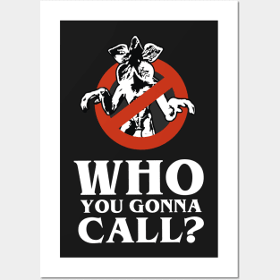 who you gonna call - stranger things Posters and Art